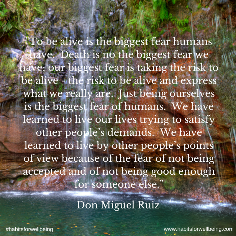 To Be Alive Is the Biggest Fear Humans Have - Don Miguel Ruiz