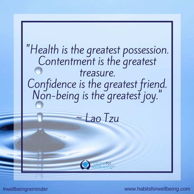 health-is-the-greatest-possession-contentment-is-the-greatest-treasure-confidence-is-the-greatest-friend-non-being-is-the-greatest-joy-lao-tzu